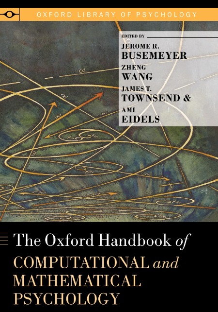 The Oxford Handbook of Computational and Mathematical Psychology