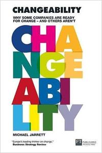 Changeability Why some companies are ready for change – and others aren't 