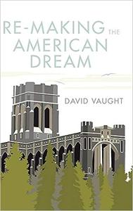 Re–Making the American Dream