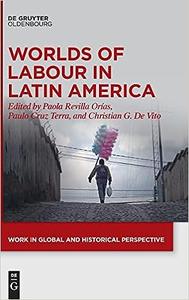 Worlds of Labour in Latin America
