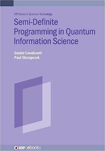 Semi–Definite Programming in Quantum Information Science