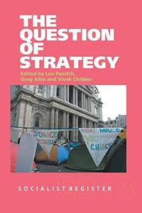 Socialist Register 2013 The Question of Strategy