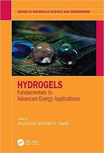 Hydrogels Fundamentals to Advanced Energy Applications