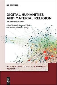 Digital Humanities and Material Religion An Introduction