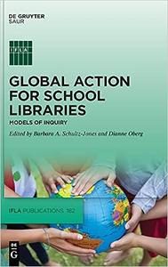 Global Action for School Libraries Models of Inquiry
