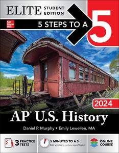5 Steps to a 5 AP U.S. History 2024, Elite Student Edition