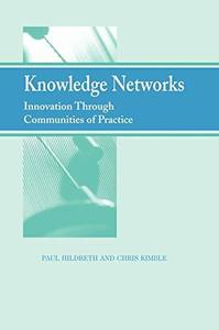 Knowledge Networks Innovation Through Communities of Practice