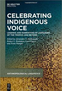 Celebrating Indigenous Voice Legends and Narratives in Languages of the Tropics and Beyond
