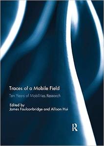 Traces of a Mobile Field Ten Years of Mobilities Research