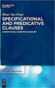 Specificational and Predicative Clauses A Functional-Cognitive Account