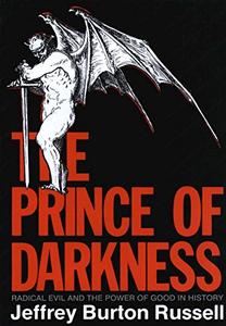 The Prince of Darkness Radical Evil and the Power of Good in History