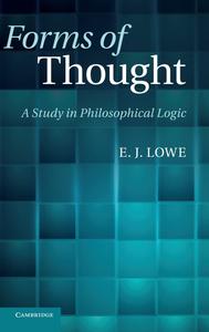 Forms of Thought A Study in Philosophical Logic