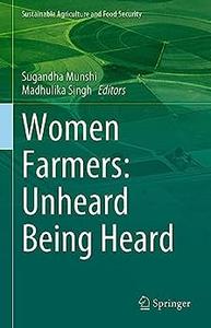 Women Farmers Unheard Being Heard