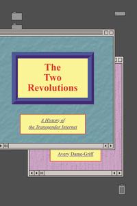 The Two Revolutions A History of the Transgender Internet