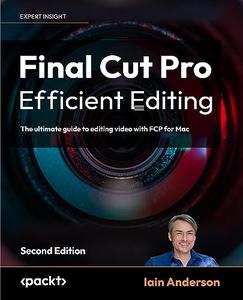 Final Cut Pro Efficient Editing, 2nd Edition