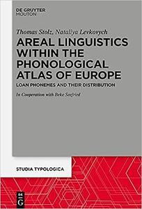 Towards the Phonological Atlas of Europe On the Areal–linguistics of Loan Phonemes (Issn)