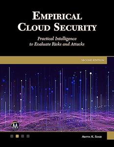 Empirical Cloud Security Practical Intelligence to Evaluate Risks and Attacks, 2nd Edition