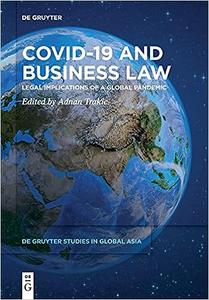 Covid–19 and Business Law Legal Implications of a Global Pandemic