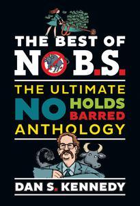 The Best of No B.S. The Ultimate No Holds Barred Anthology