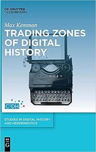 Trading Zones of Digital History