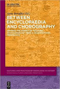 Between Encyclopedia and Chorography Defining the Agency of Cultural Encyclopedias from a Transcultural Perspective