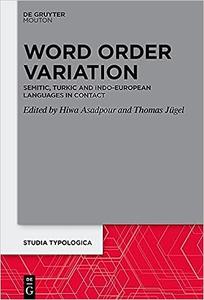 Word Order Variation Semitic, Turkic and Indo-European Languages in Contact