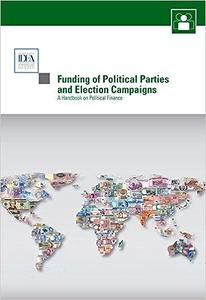 Funding of Political Parties and Election Campaigns A Handbook on Political Finance