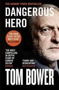 Dangerous Hero 'The book every voter must read' Mail on Sunday