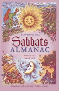 Llewellyn's 2024 Sabbats Almanac Samhain 2023 to Mabon 2024