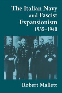 The Italian Navy and Fascist Expansionism, 1935–1940