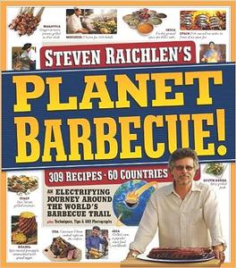 Planet Barbecue! (Steven Raichlen Barbecue Bible Cookbooks)