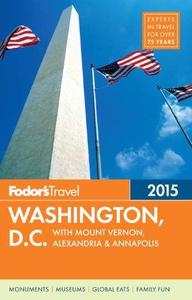 Fodor’s Washington, D.C. 2015 with Mount Vernon, Alexandria & Annapolis