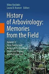 History of Arbovirology Memories from the Field Volume II