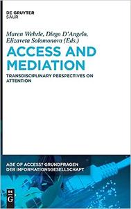 Access and Mediation A New Approach to Attention