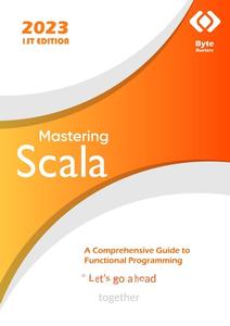 Mastering Scala A Comprehensive Guide to Functional Programming