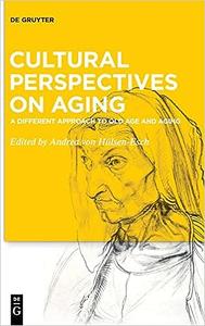 Cultural Perspectives on Aging A Different Approach to Old Age and Aging