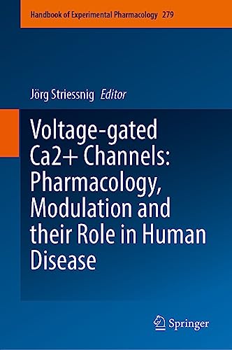 Voltage–gated Ca2+ Channels Pharmacology, Modulation and their Role in Human Disease