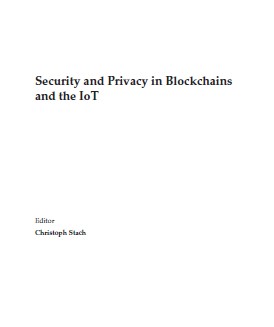 Security and Privacy in Blockchains and the IoT