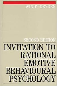 Invitation to Rational Emotive Behaviour Psychology Ed 2