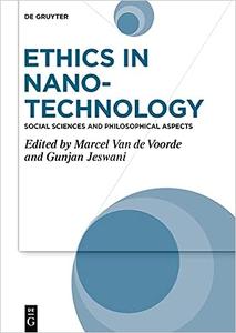 Ethics in Nanotechnology Social Sciences and Philosophical Aspects
