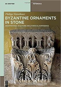 Handbook Byzantine Architectural Sculpture and Liturgical Furniture