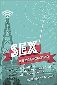 Sex and Broadcasting A Handbook on Starting a Radio Station for the Community