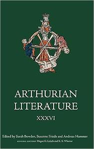 Arthurian Literature XXXVI Sacred Space and Place in Arthurian Romance