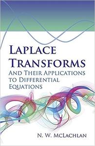 Laplace Transforms and Their Applications to Differential Equations