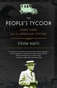 The People’s Tycoon Henry Ford and the American Century