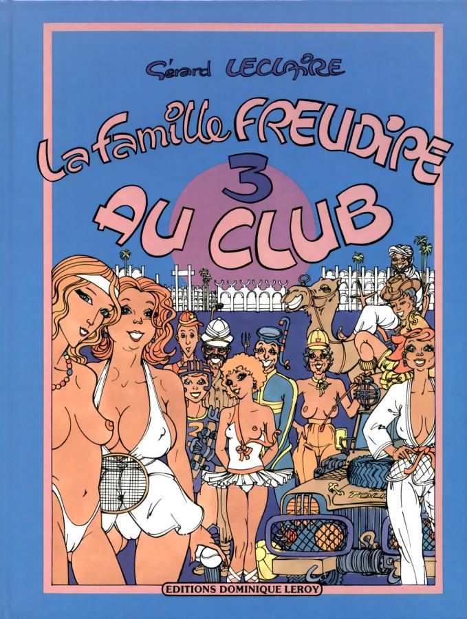 Gerard Leclaire - 03 La Famille Freudipe au Club (Fra) Porn Comics