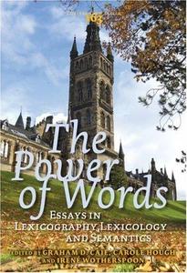 The Power Of Words Essays In Lexicography, Lexicology And Semantics. In Honour Of Christian J. Kay