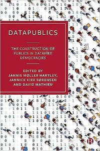 DataPublics The Construction of Publics in Datafied Democracies