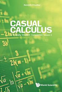 Casual Calculus A Friendly Student Companion Volume 2