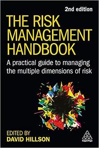 The Risk Management Handbook A Practical Guide to Managing the Multiple Dimensions of Risk, 2nd Edition